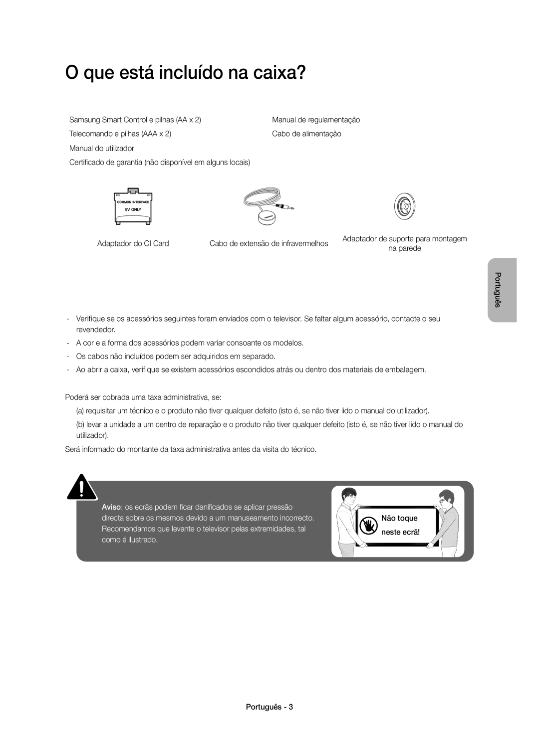 Samsung UE55H6850AWXXC Que está incluído na caixa?, Samsung Smart Control e pilhas AA x, Não toque neste ecrã Português 