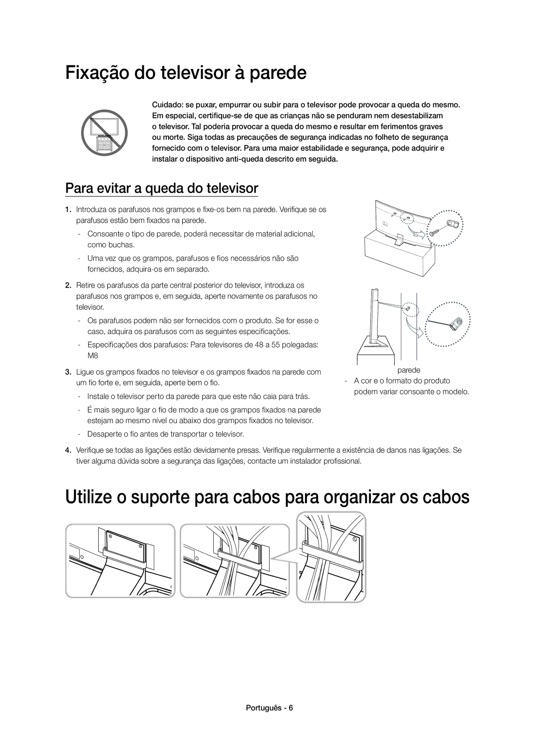 Samsung UE48H6850AWXXC manual Fixação do televisor à parede, Utilize o suporte para cabos para organizar os cabos, Parede 