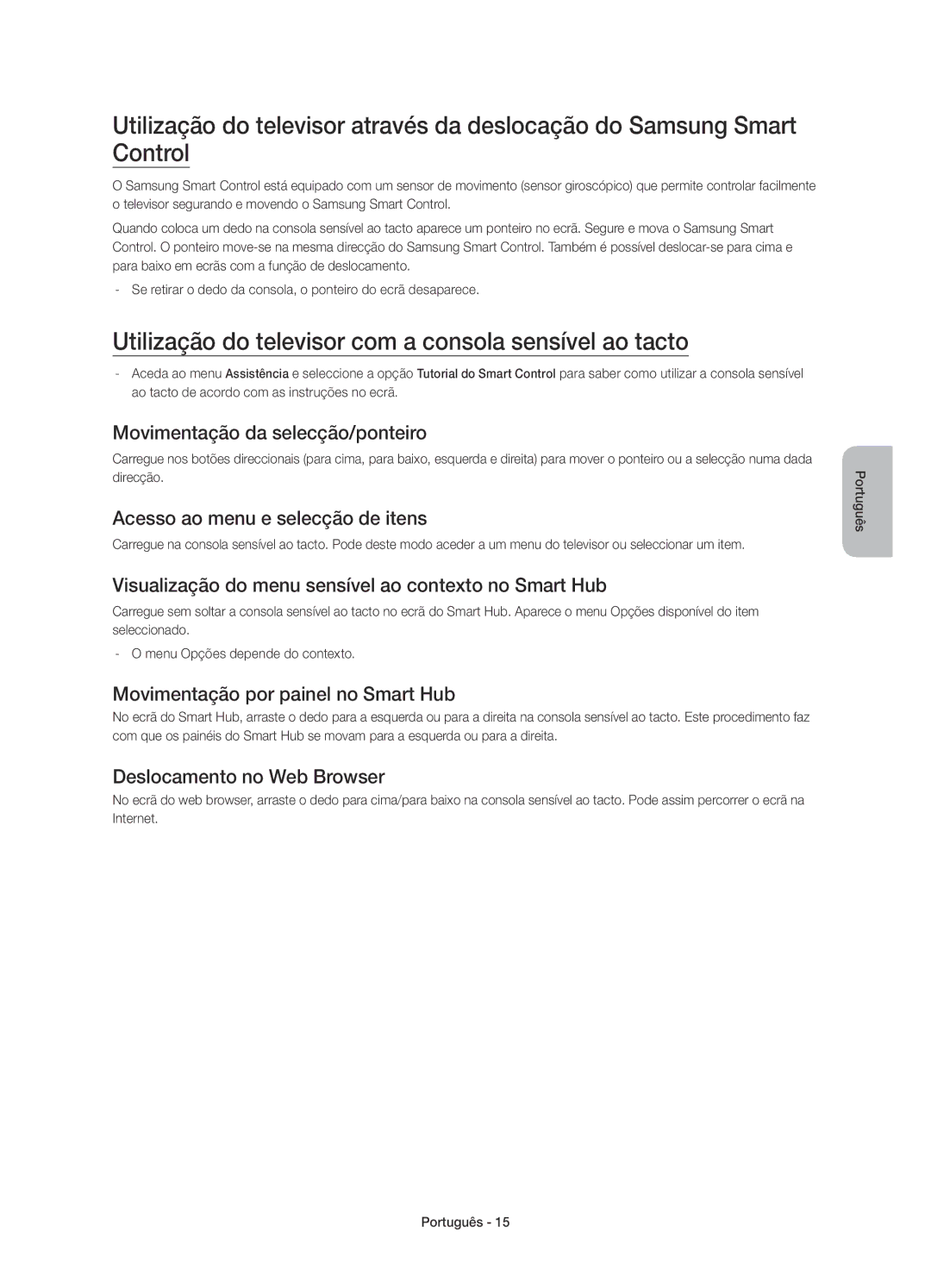 Samsung UE55H6850AWXXC, UE48H6850AWXXC manual Utilização do televisor com a consola sensível ao tacto 