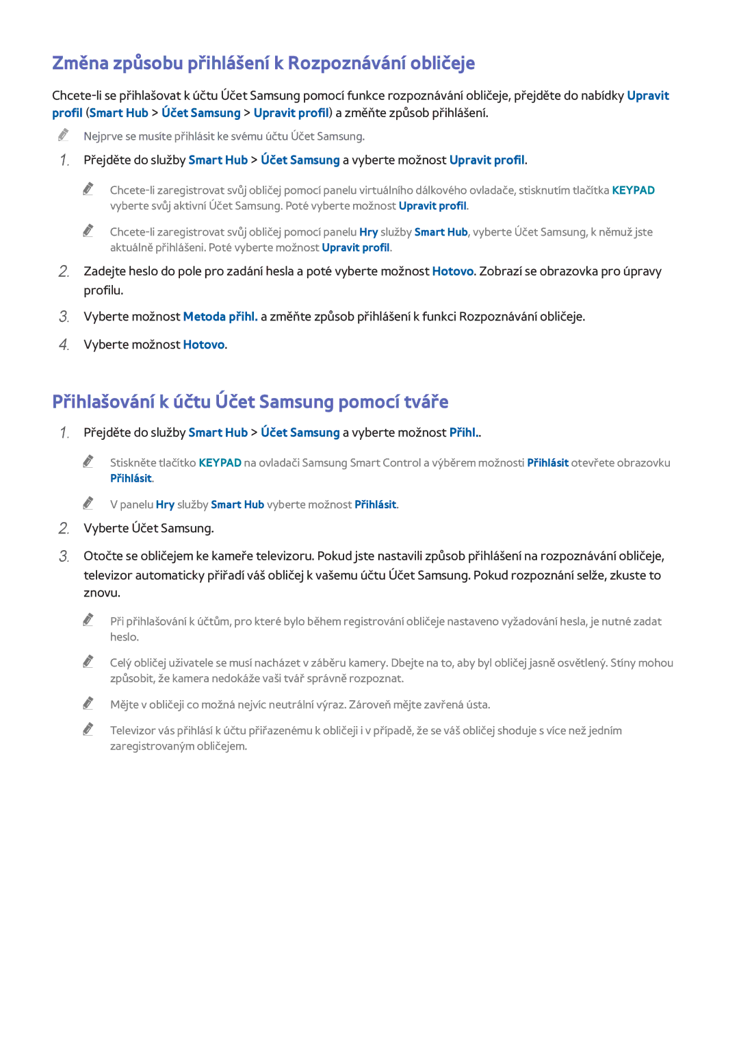 Samsung UE48H8000SLXXN Změna způsobu přihlášení k Rozpoznávání obličeje, Přihlašování k účtu Účet Samsung pomocí tváře 