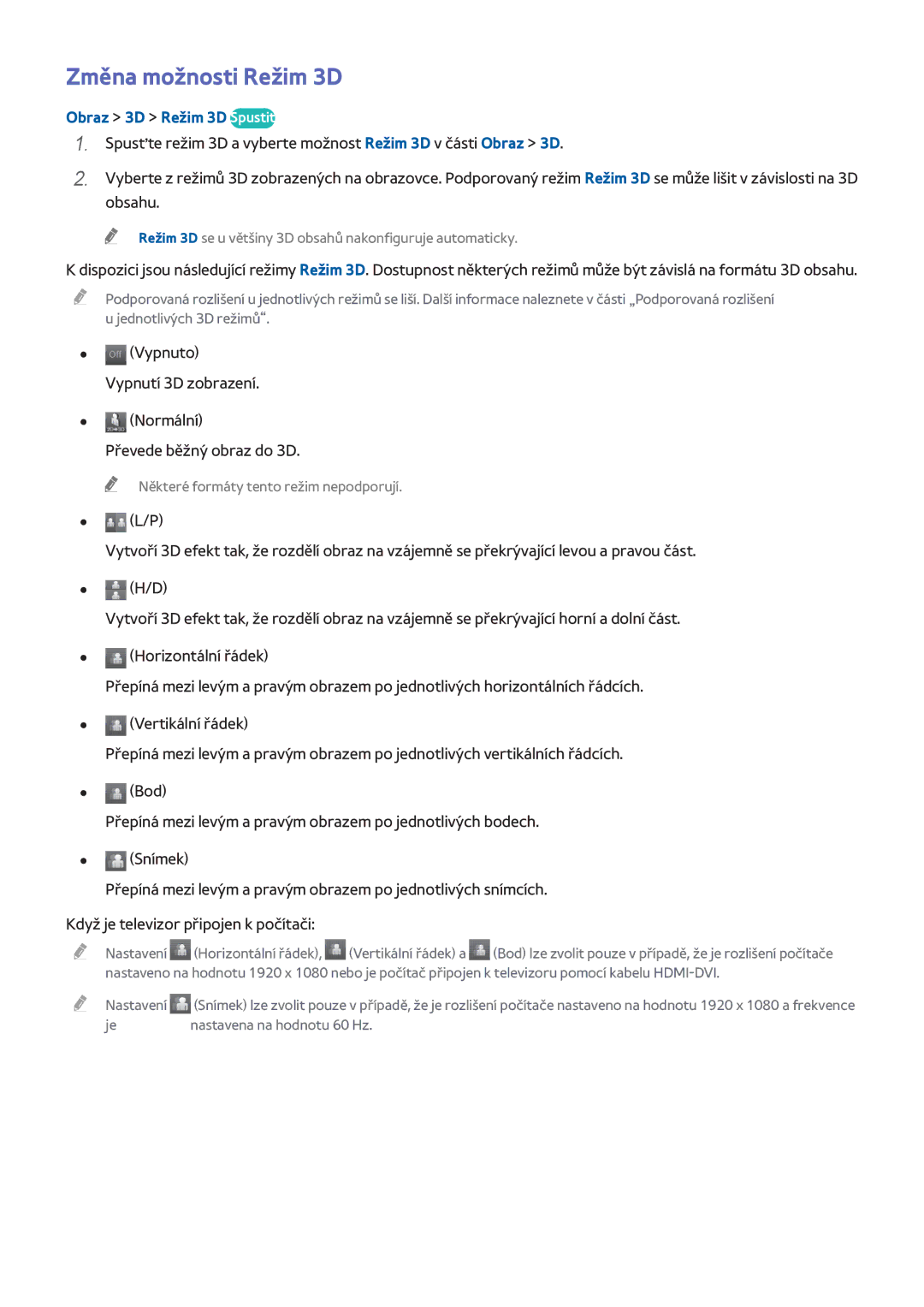 Samsung UE65H8000SLXZF, UE48H8090SVXZG, UE65H8080SQXZG, UE65H8000SLXXH Změna možnosti Režim 3D, Obraz 3D Režim 3D Spustit 