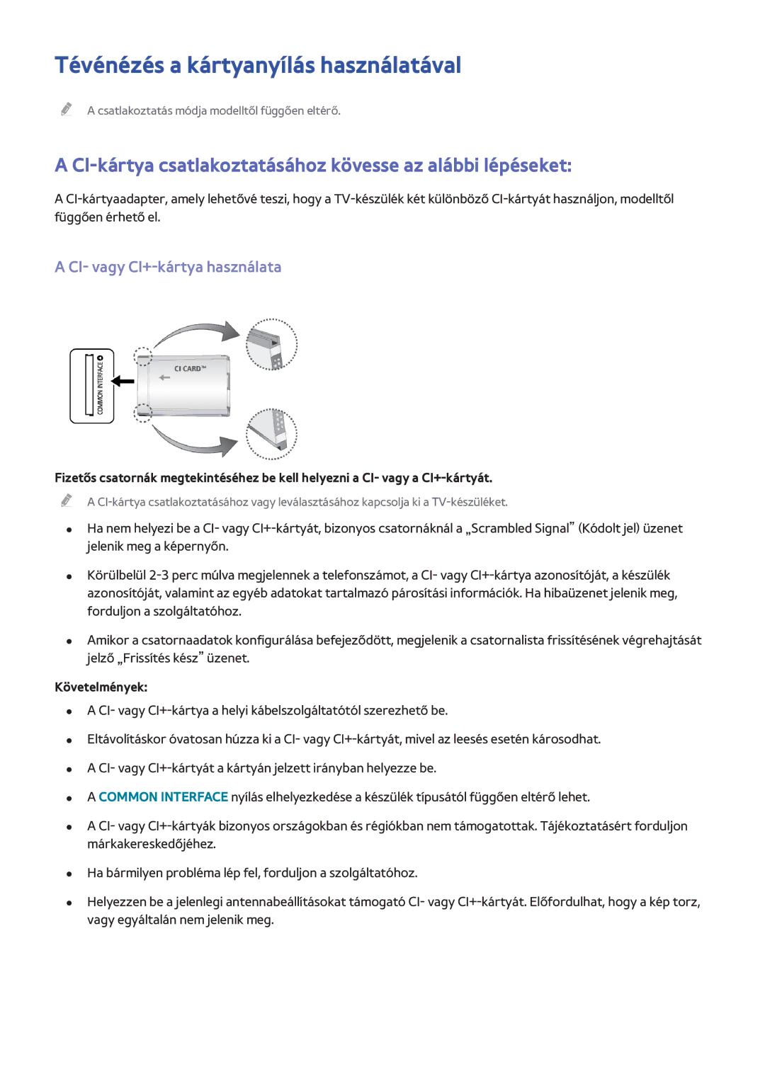 Samsung UE65H8000STXXH Tévénézés a kártyanyílás használatával, CI-kártya csatlakoztatásához kövesse az alábbi lépéseket 