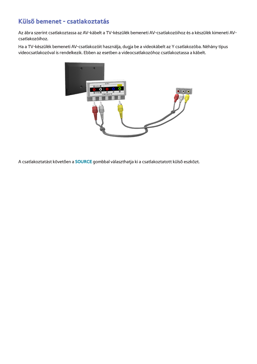 Samsung UE65H8000STXXU, UE48H8090SVXZG, UE65H8080SQXZG, UE65H8000SLXXH, UE48H8000SLXXC manual Külső bemenet csatlakoztatás 