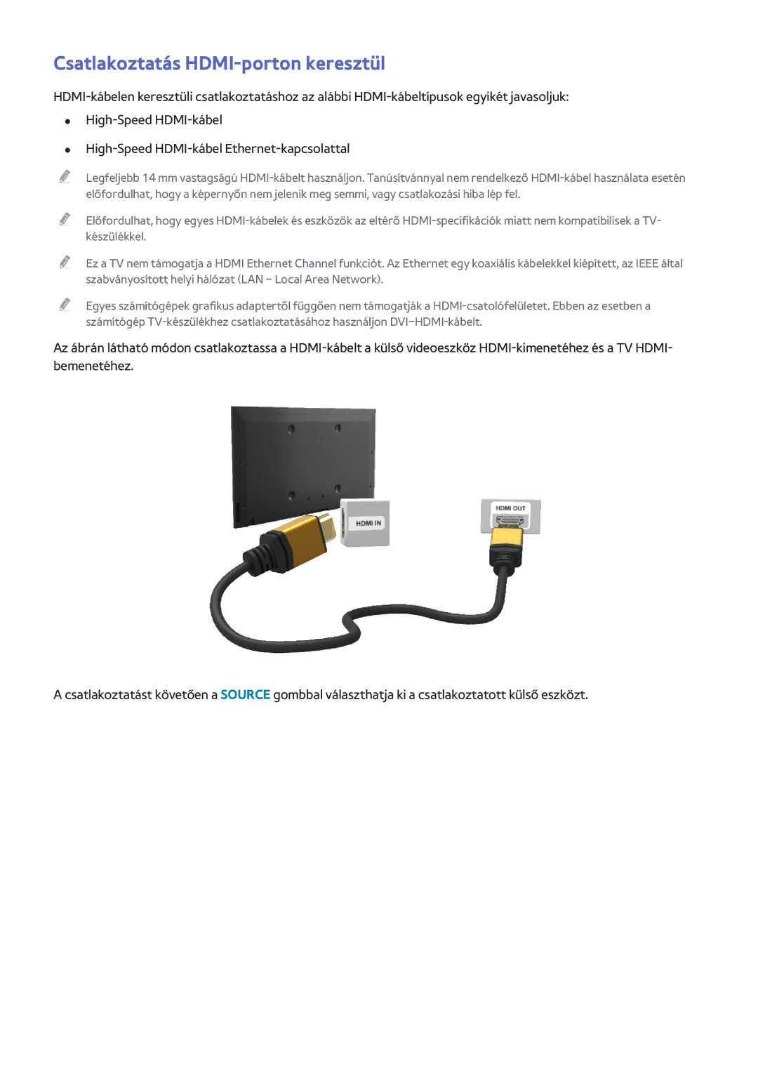 Samsung UE55H8000STXXU, UE48H8090SVXZG, UE65H8080SQXZG, UE65H8000SLXXH, UE48H8000SLXXC Csatlakoztatás HDMI-porton keresztül 