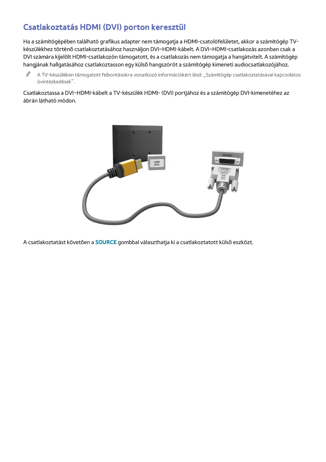 Samsung UE48H8090SVXZG, UE65H8080SQXZG, UE65H8000SLXXH, UE48H8000SLXXC manual Csatlakoztatás Hdmi DVI porton keresztül 