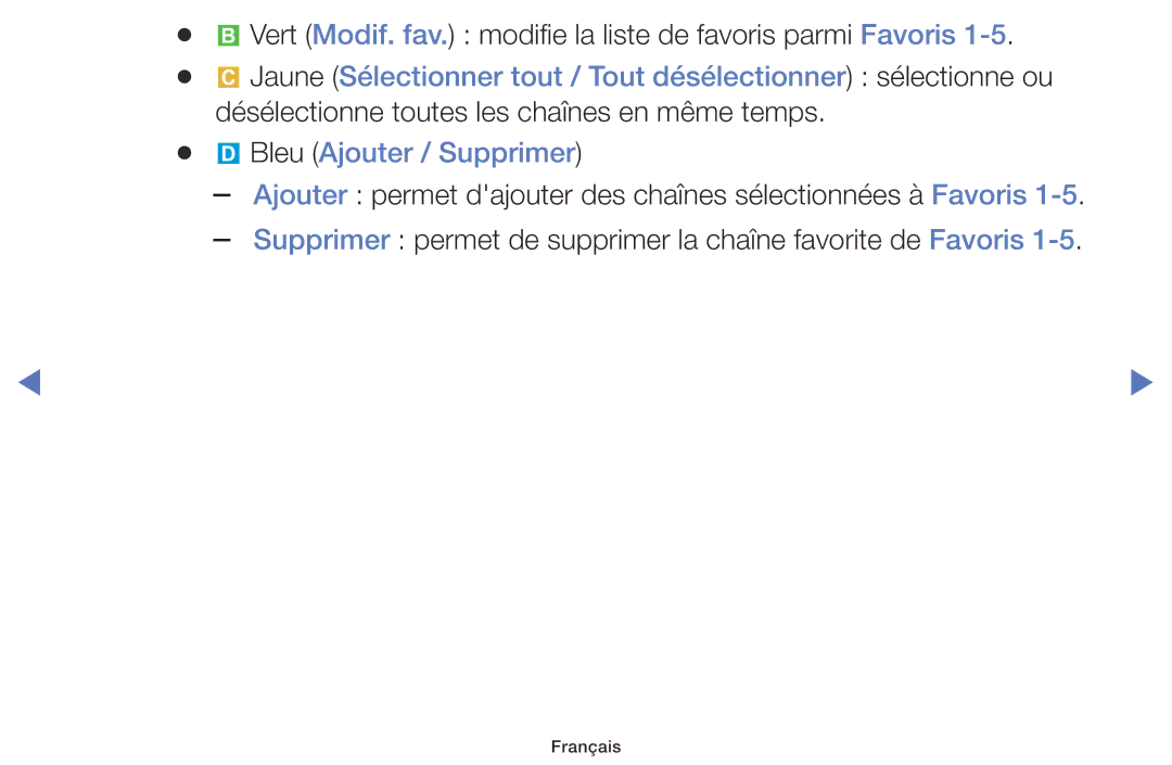 Samsung UE50J6100AWXZF, UE48J5100AWXZF, UE32J4100AWXZF manual Vert Modif. fav. modifie la liste de favoris parmi Favoris 