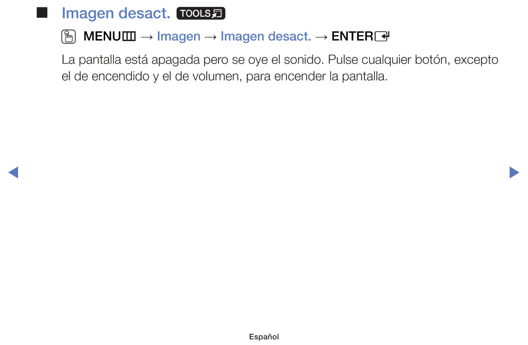 Samsung UA32K4070ASXMV, UE48J5170ASXZG, UA32J4170AUXKE manual Imagen desact. t, OO MENUm → Imagen → Imagen desact. → Entere 