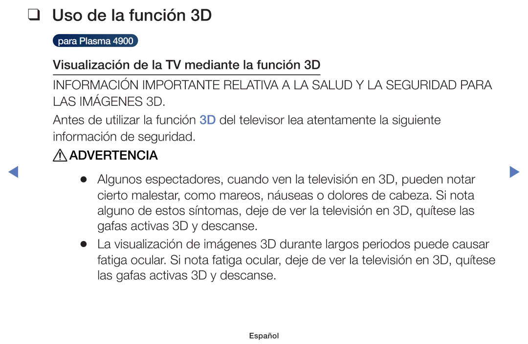 Samsung UE40H5003AWXXC, UE48J5170ASXZG, UE40J5170ASXZG, UE40H4200AWXXC, UE32H4000AWXXC manual Uso de la función 3D, Advertencia 