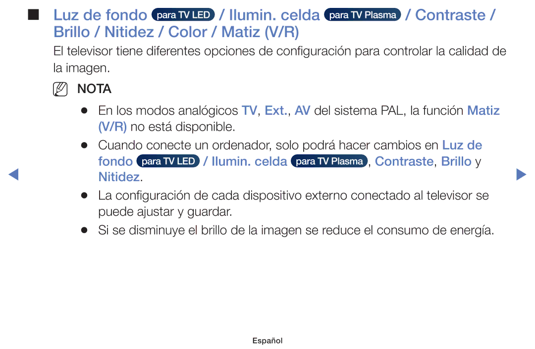 Samsung UE22H5000AWXXC, UE48J5170ASXZG, UE40J5170ASXZG, UE40H4200AWXXC Fondo, Ilumin. celda, Contraste, Brillo y Nitidez 