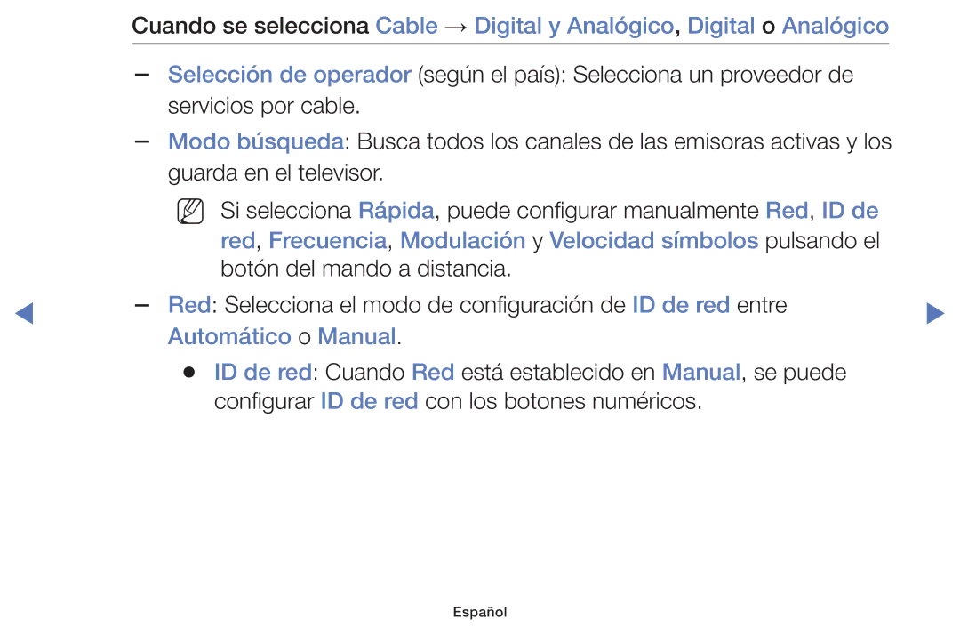 Samsung UE24H4070ASXZG, UE48J5170ASXZG Red, Frecuencia, Modulación y Velocidad símbolos pulsando el, Automático o Manual 