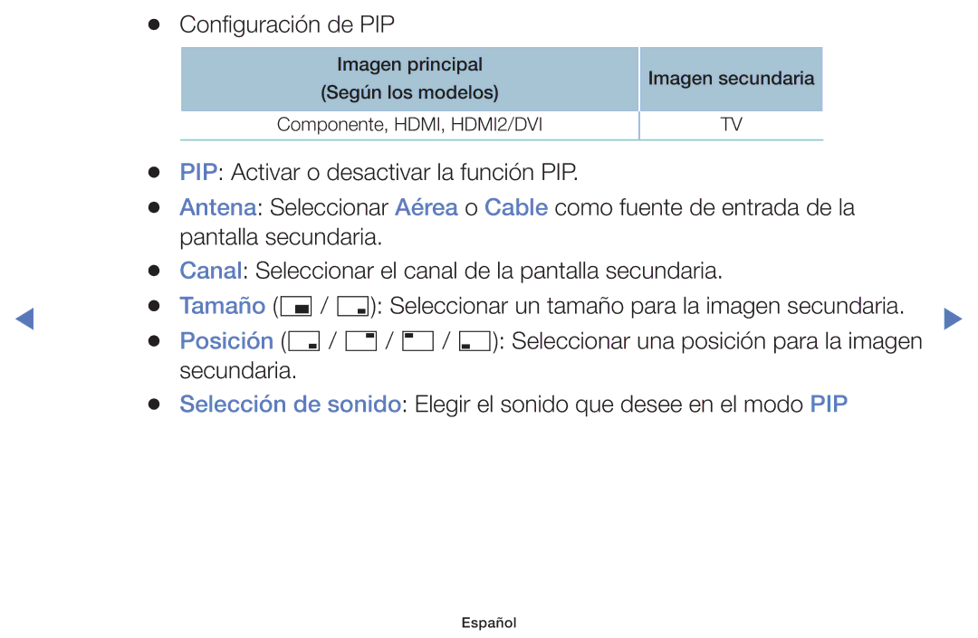 Samsung UE48H5030AWXXC, UE48J5170ASXZG, UE40J5170ASXZG, UE40H4200AWXXC, UE32H4000AWXXC, UE24H4070ASXZG Configuración de PIP 