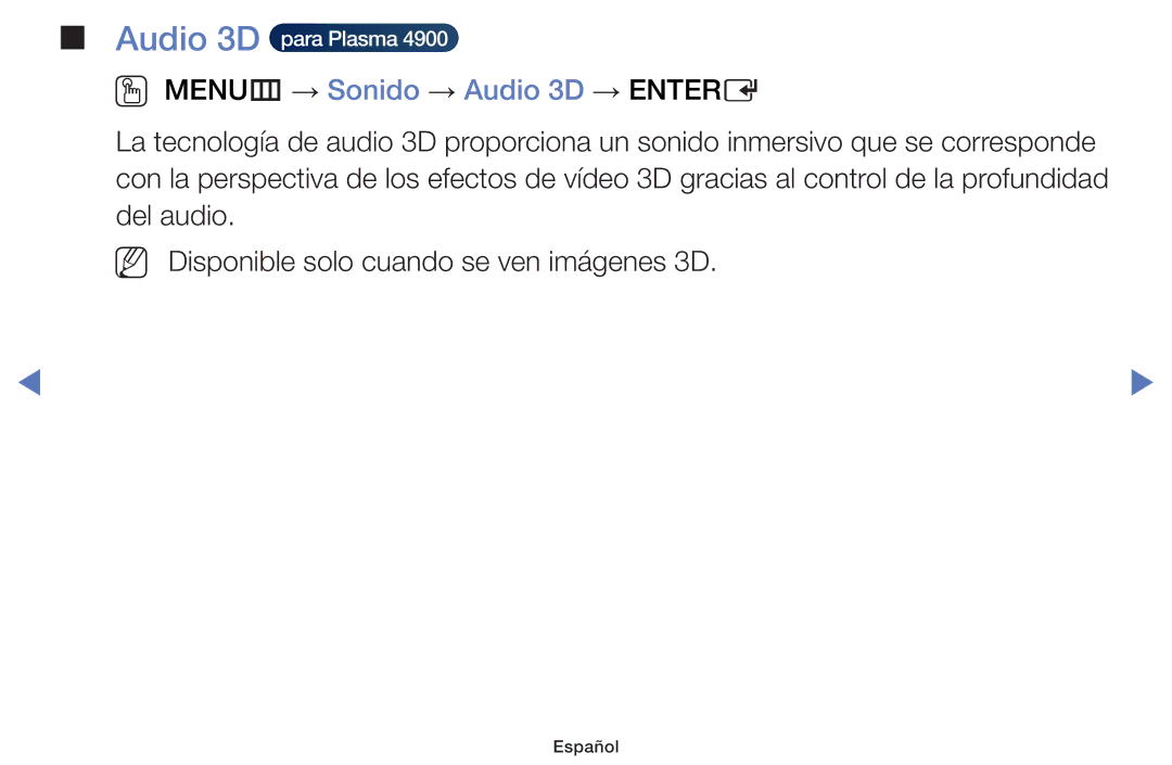 Samsung UE24H4003AWXXC, UE48J5170ASXZG, UE40J5170ASXZG, UE40H4200AWXXC, UE32H4000AWXXC OO MENUm → Sonido → Audio 3D → Entere 