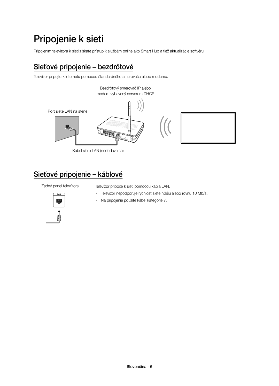 Samsung UE55J6200AWXXN, UE48J6200AWXXH manual Pripojenie k sieti, Sieťové pripojenie bezdrôtové, Sieťové pripojenie káblové 