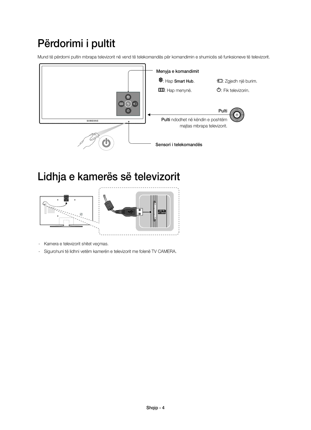 Samsung UE60J6200AWXXN Përdorimi i pultit, Lidhja e kamerës së televizorit, Fik televizorin, Pulti, Sensori i telekomandës 