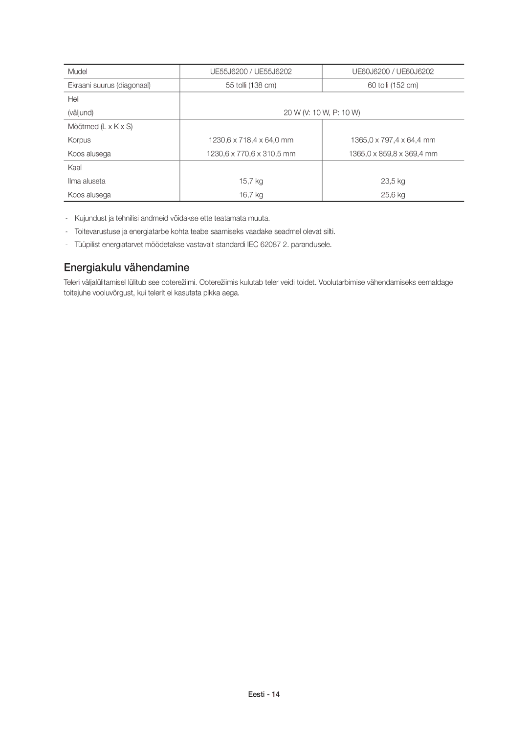 Samsung UE48J6272SUXXH Energiakulu vähendamine, Heli Väljund V 10 W, P 10 W Mõõtmed L x K x S Korpus, Kaal Ilma aluseta 