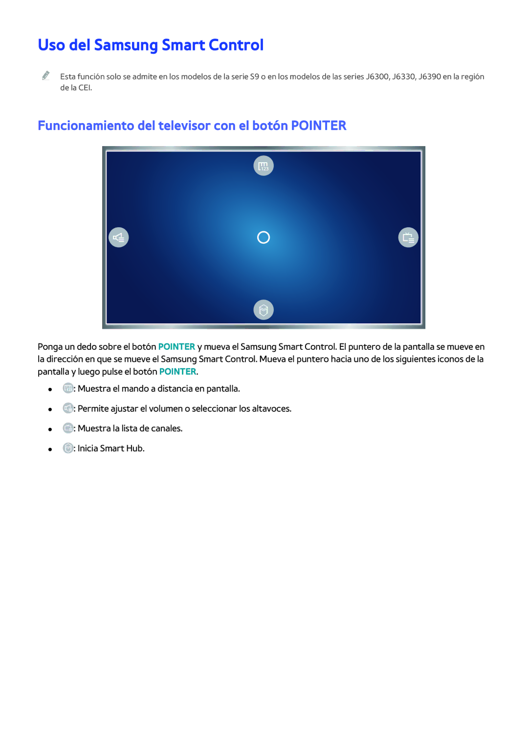 Samsung UE55J5570SUXZG, UE48J6200AWXXH Uso del Samsung Smart Control, Funcionamiento del televisor con el botón Pointer 