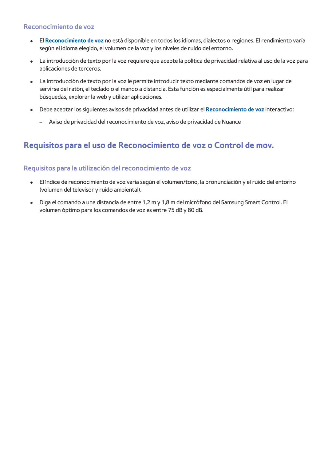 Samsung UE48J5570SUXZG, UE48J6200AWXXH Reconocimiento de voz, Requisitos para la utilización del reconocimiento de voz 