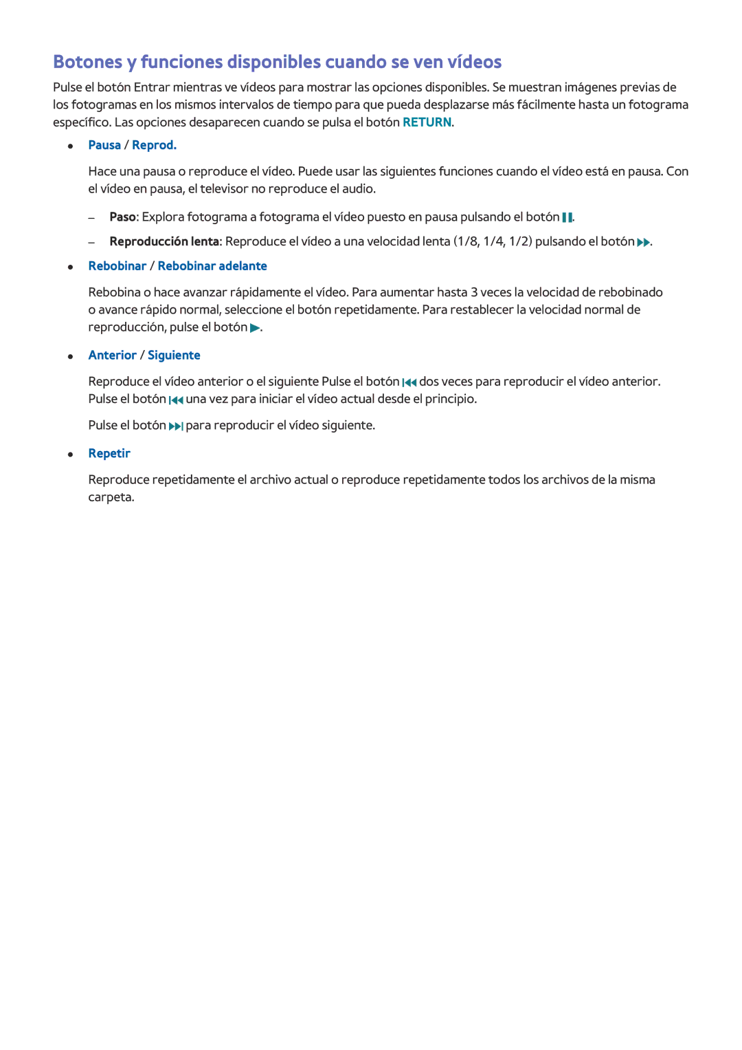 Samsung UE60J6270SUXZG manual Botones y funciones disponibles cuando se ven vídeos, Rebobinar / Rebobinar adelante, Repetir 