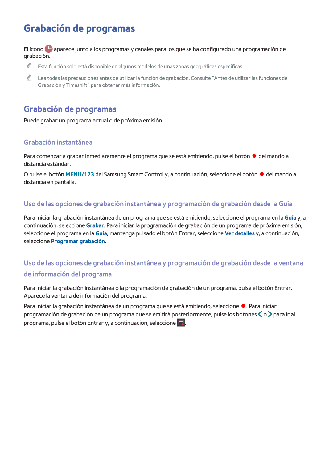 Samsung UE50J5500AKXXC Grabación de programas, Grabación instantánea, Puede grabar un programa actual o de próxima emisión 