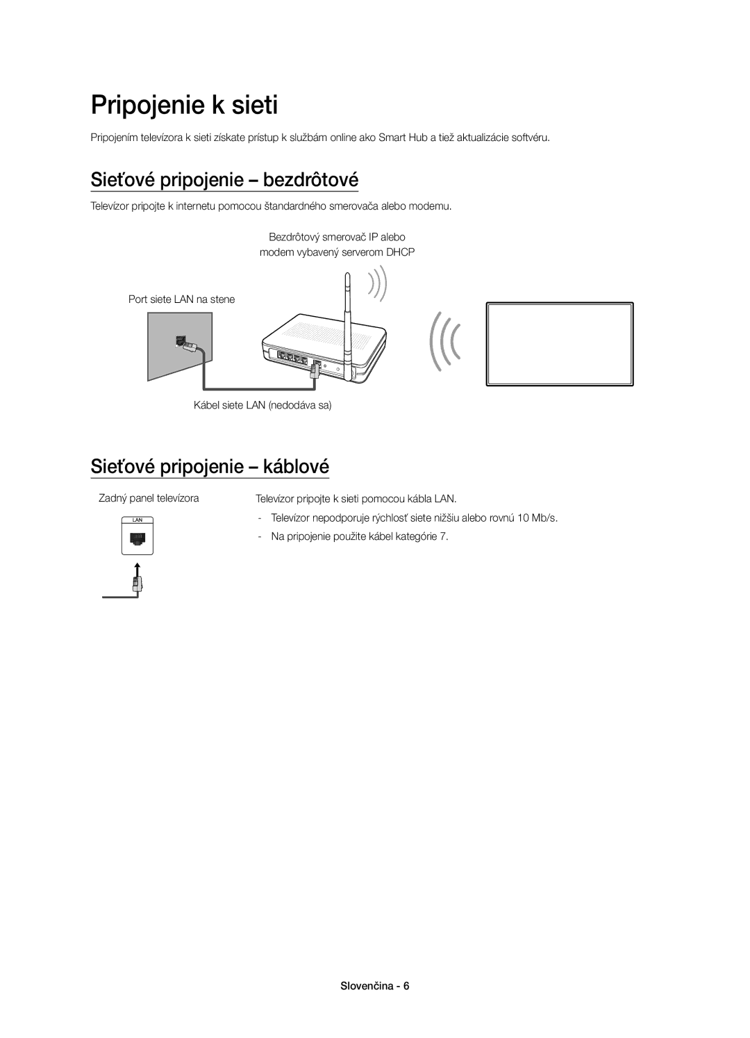 Samsung UE48J6370SUXXN, UE48J6300AWXXH manual Pripojenie k sieti, Sieťové pripojenie bezdrôtové, Sieťové pripojenie káblové 