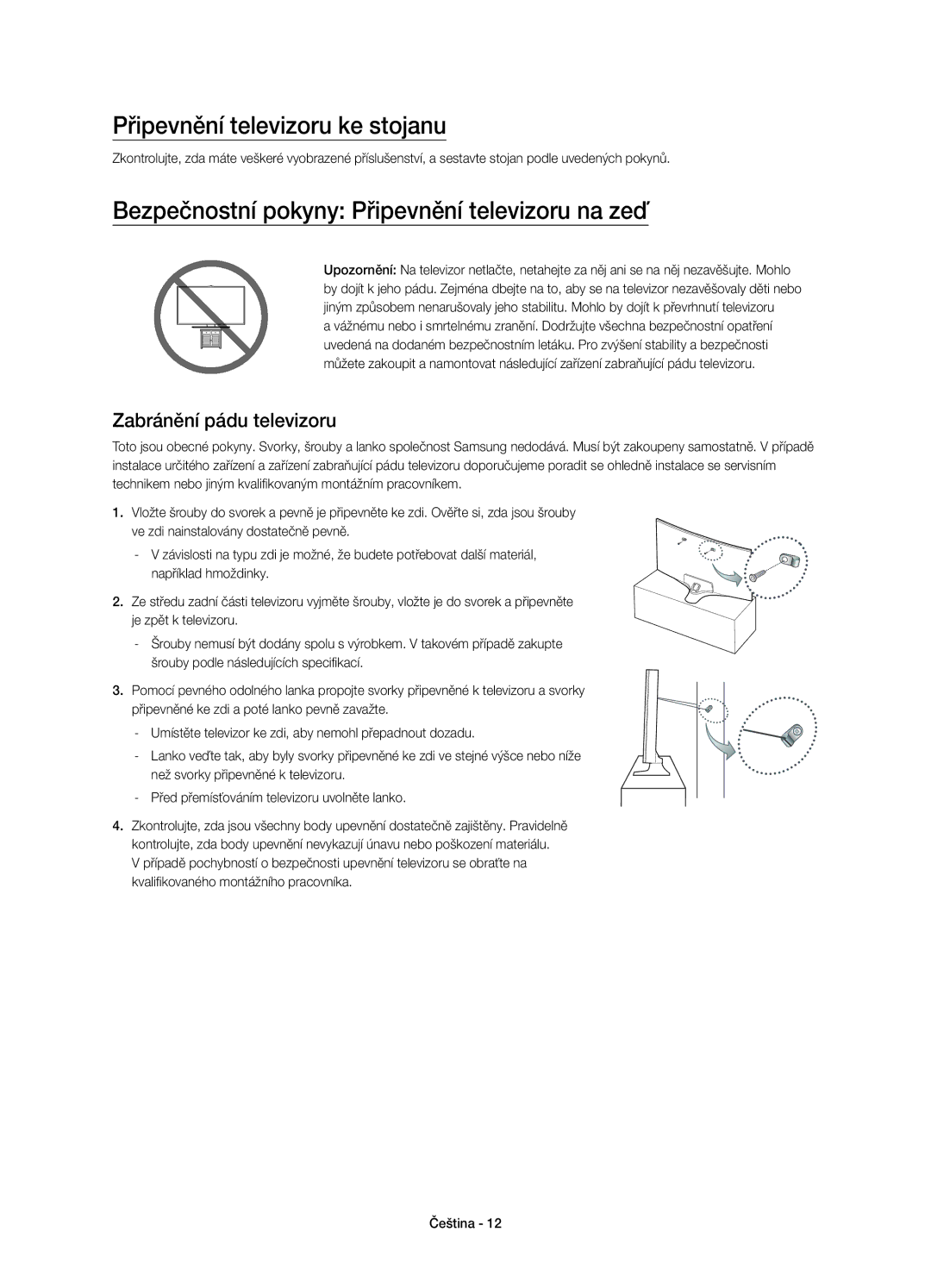 Samsung UE40J6302AKXXH, UE48J6300AWXXH Připevnění televizoru ke stojanu, Bezpečnostní pokyny Připevnění televizoru na zeď 