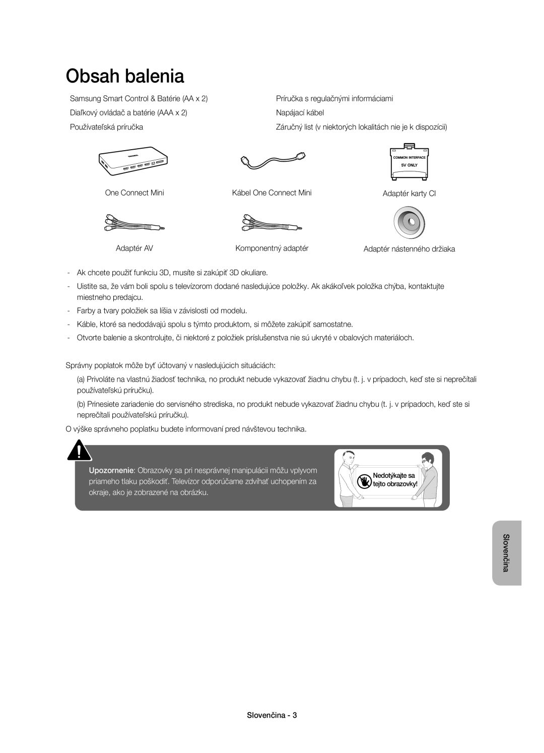 Samsung UE55JS8500LXXN manual Obsah balenia, One Connect Mini Kábel One Connect Mini, Adaptér AV Komponentný adaptér 