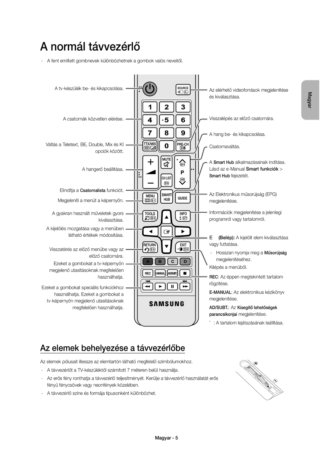 Samsung UE65JS8502TXXH, UE48JS8500LXXH, UE55JS8500LXXH manual Normál távvezérlő, Az elemek behelyezése a távvezérlőbe 