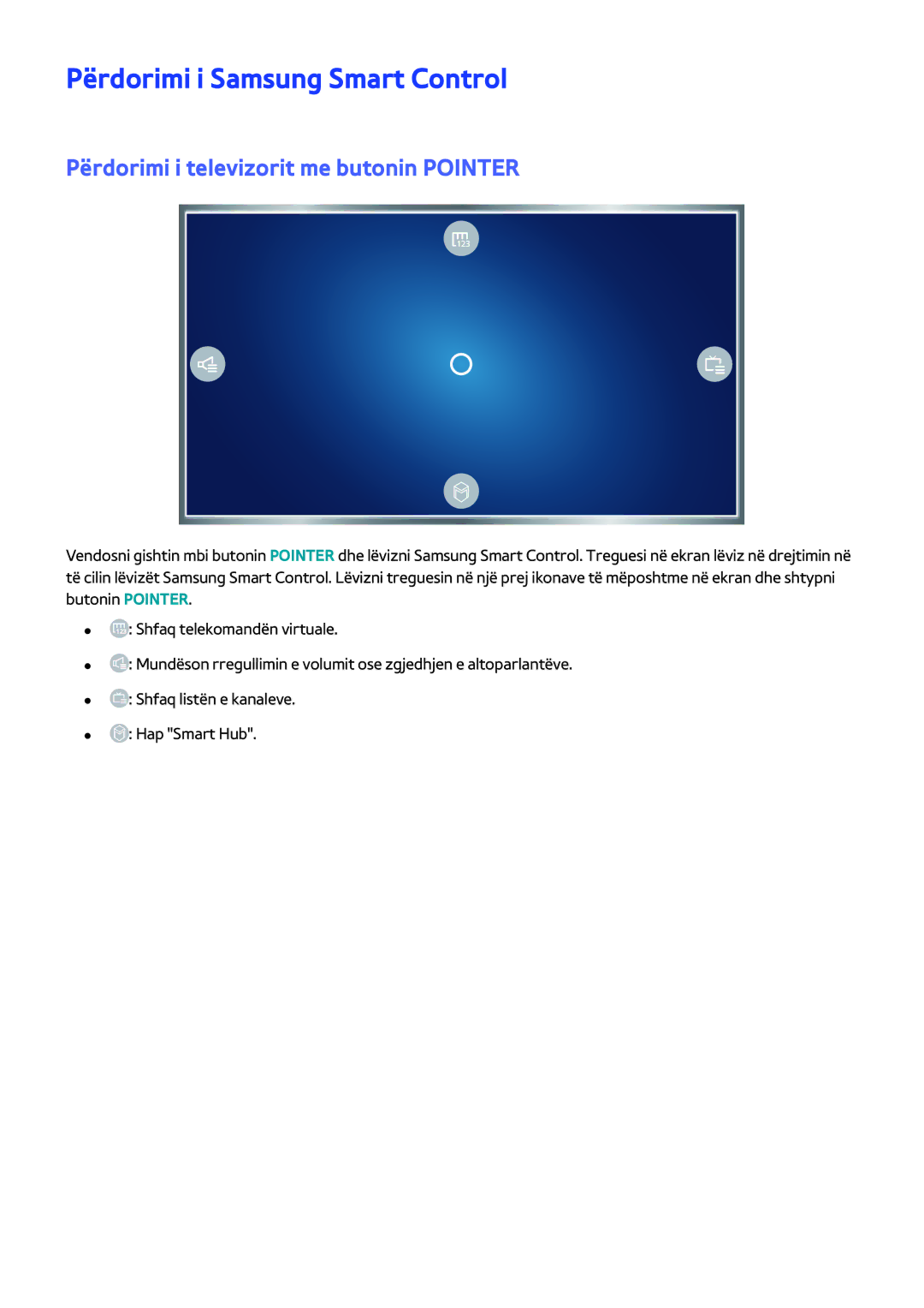Samsung UE48JS9002TXXH, UE65JS9502TXXH manual Përdorimi i Samsung Smart Control, Përdorimi i televizorit me butonin Pointer 
