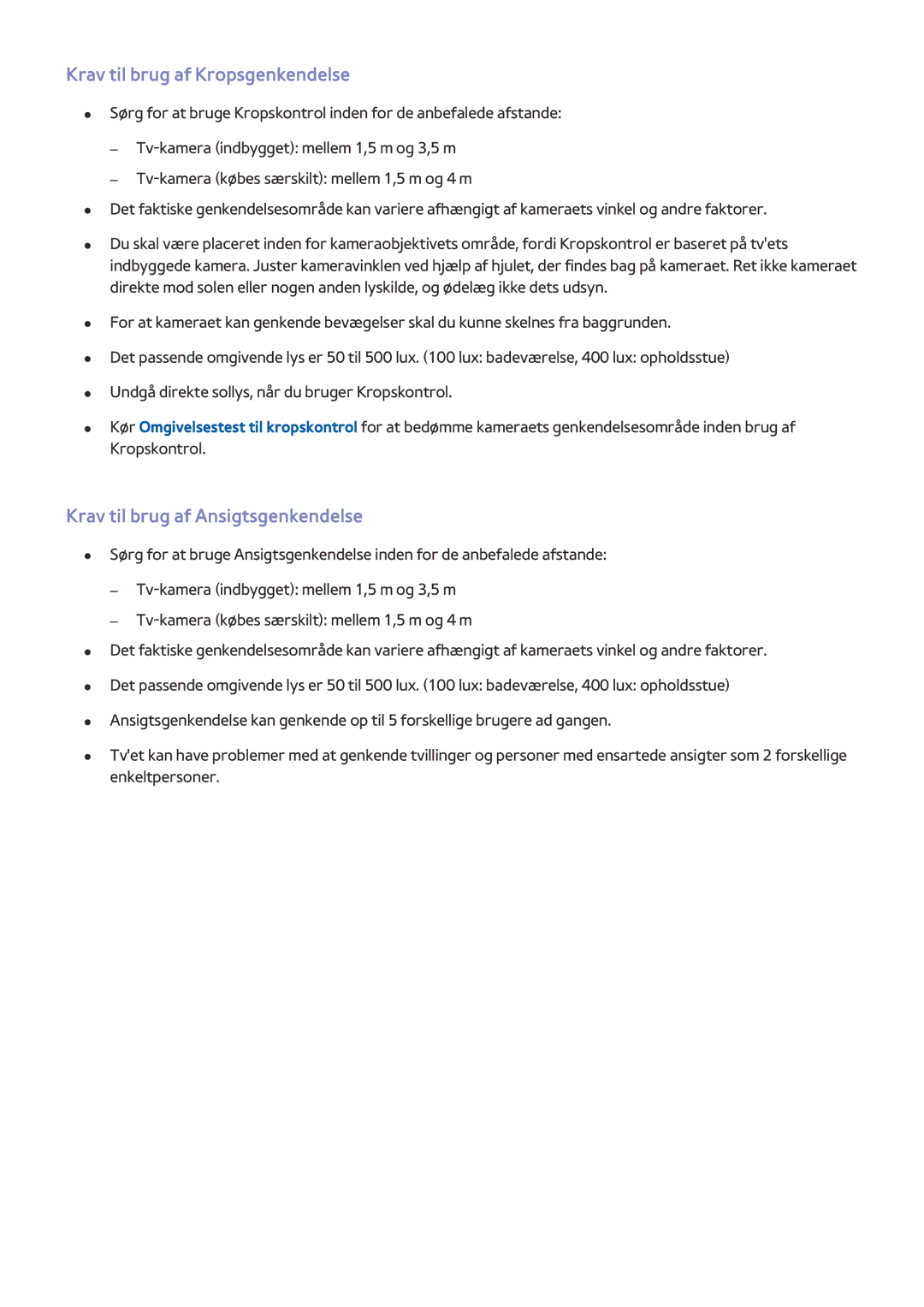 Samsung UE88JS9505QXXE, UE48JS9005QXXE, UE82S9WAQXXE Krav til brug af Kropsgenkendelse, Krav til brug af Ansigtsgenkendelse 