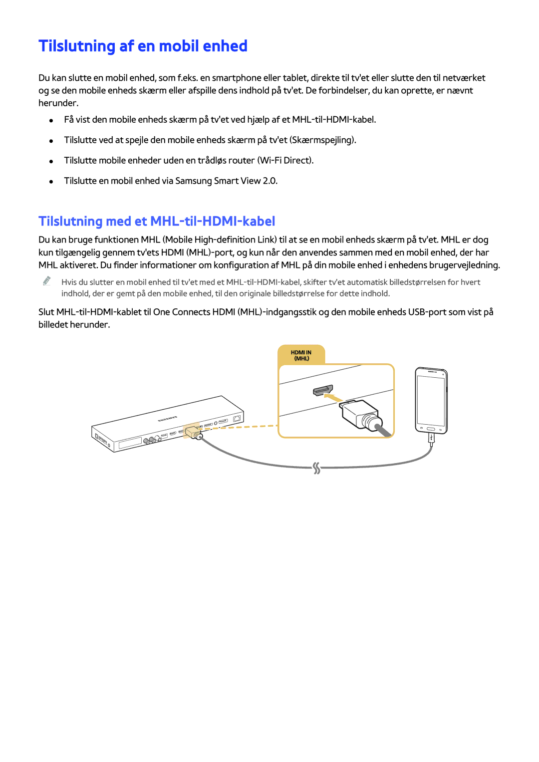 Samsung UE78JS9505QXXE, UE48JS9005QXXE, UE65JS9005QXXE Tilslutning af en mobil enhed, Tilslutning med et MHL-til-HDMI-kabel 