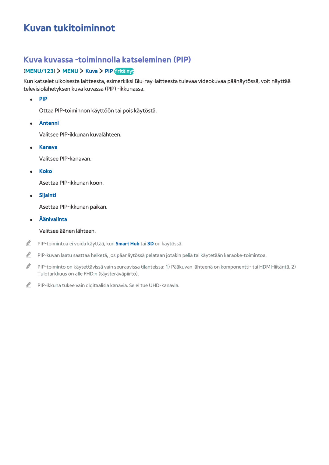 Samsung UE78JS9505QXXE, UE48JS9005QXXE, UE65JS9005QXXE manual Kuvan tukitoiminnot, Kuva kuvassa -toiminnolla katseleminen PIP 