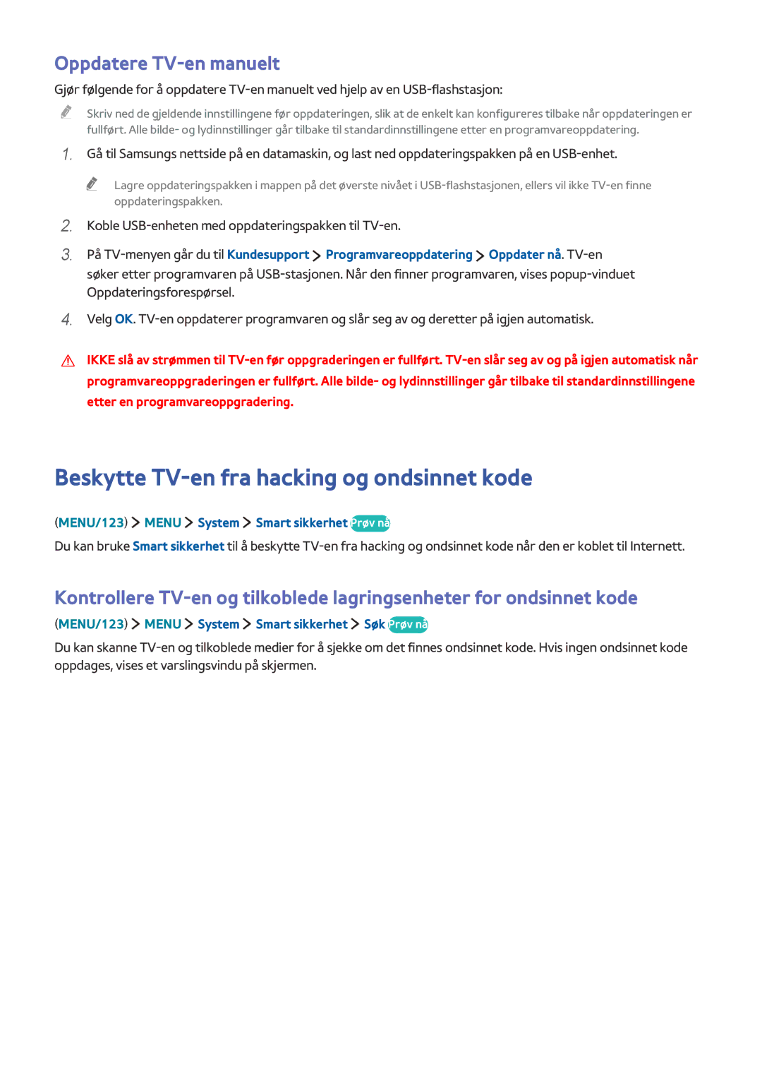 Samsung UE65JS9005QXXE, UE48JS9005QXXE, UE82S9WAQXXE Beskytte TV-en fra hacking og ondsinnet kode, Oppdatere TV-en manuelt 