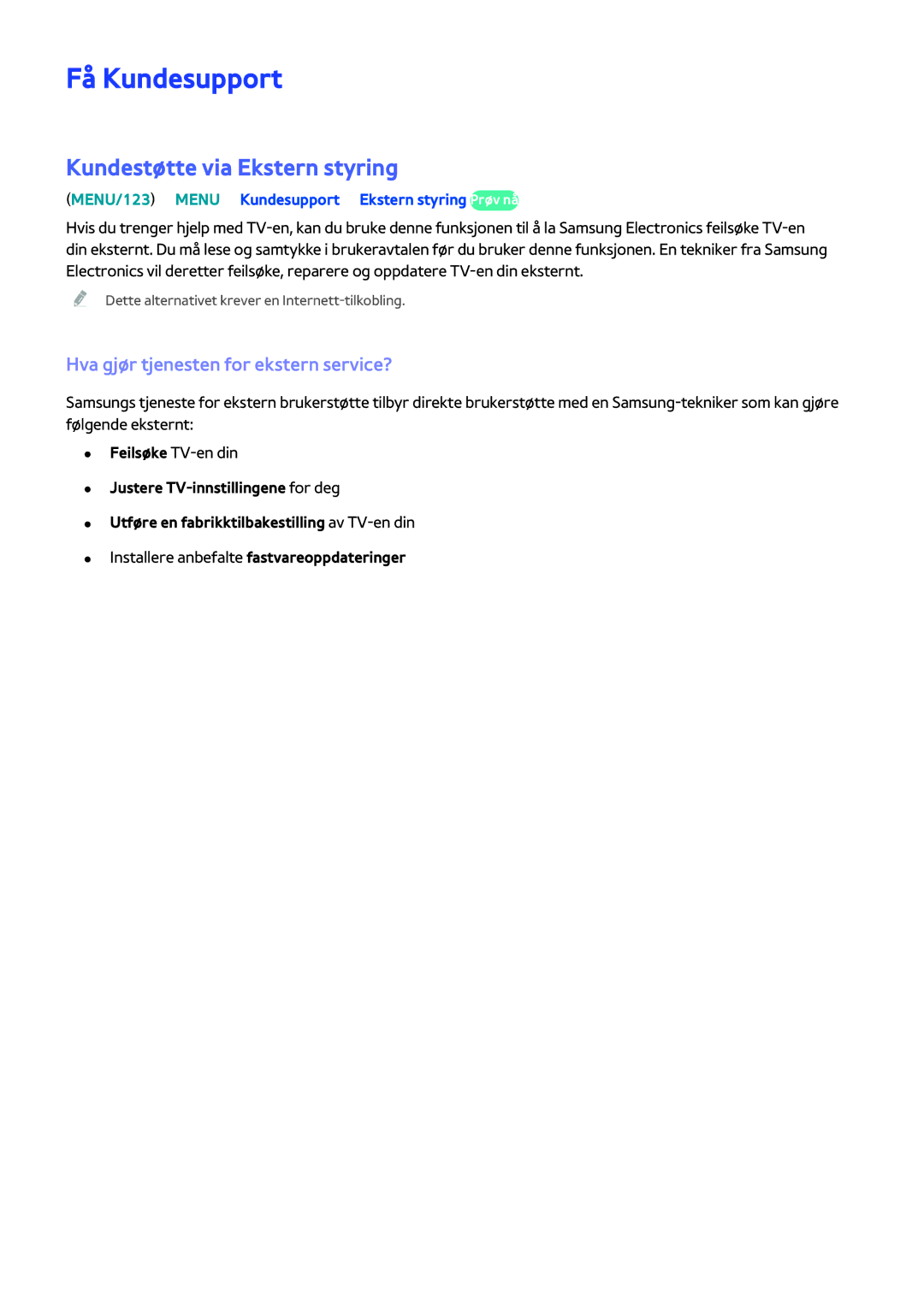 Samsung UE65JS9005QXXE manual Få Kundesupport, Kundestøtte via Ekstern styring, Hva gjør tjenesten for ekstern service? 