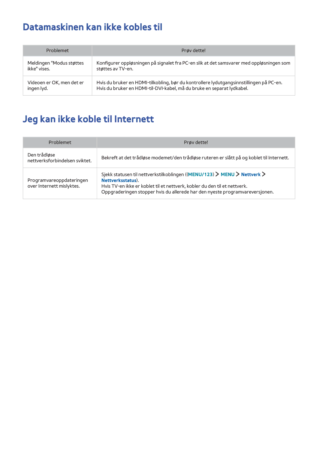 Samsung UE48JS9005QXXE, UE65JS9005QXXE Datamaskinen kan ikke kobles til, Jeg kan ikke koble til Internett, Nettverksstatus 