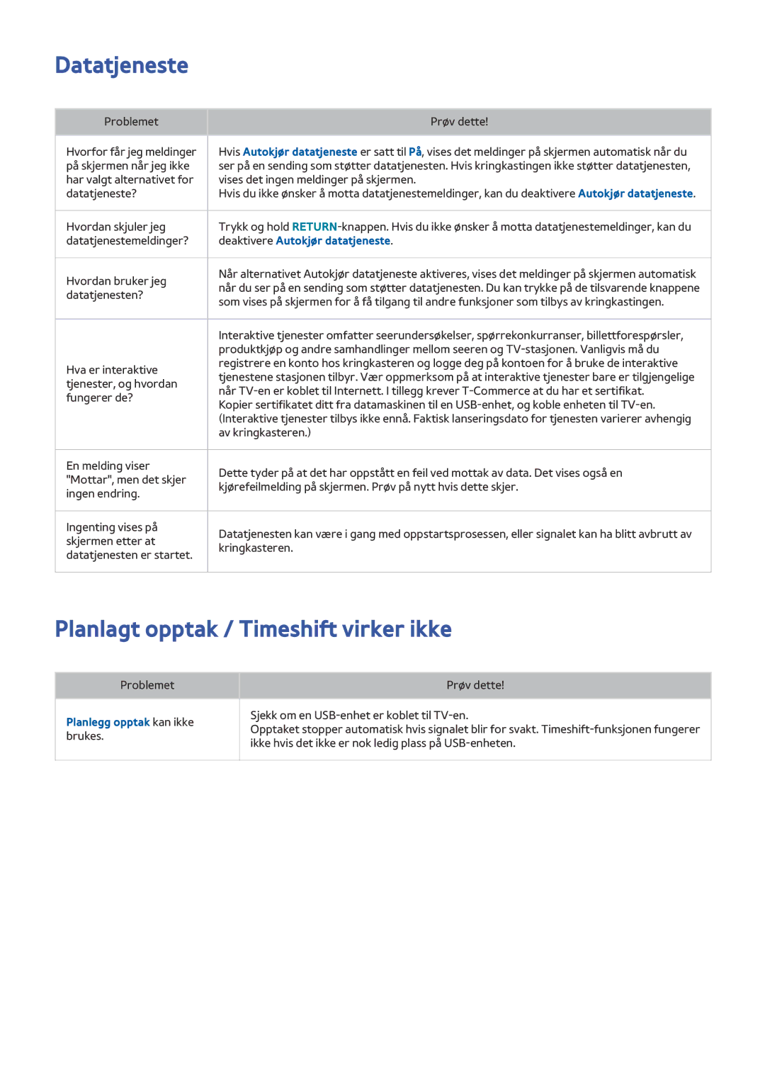 Samsung UE65JS9005QXXE manual Datatjeneste, Planlagt opptak / Timeshift virker ikke, Deaktivere Autokjør datatjeneste 