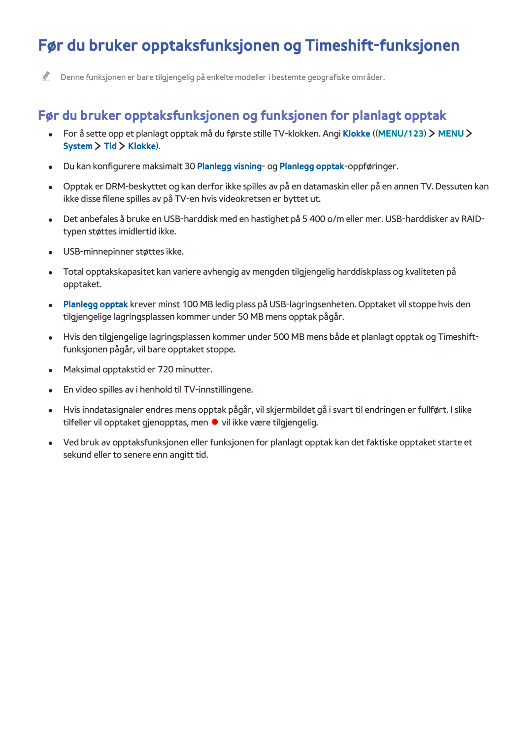 Samsung UE82S9WAQXXE, UE48JS9005QXXE, UE65JS9005QXXE, UE78JS9505QXXE Før du bruker opptaksfunksjonen og Timeshift-funksjonen 