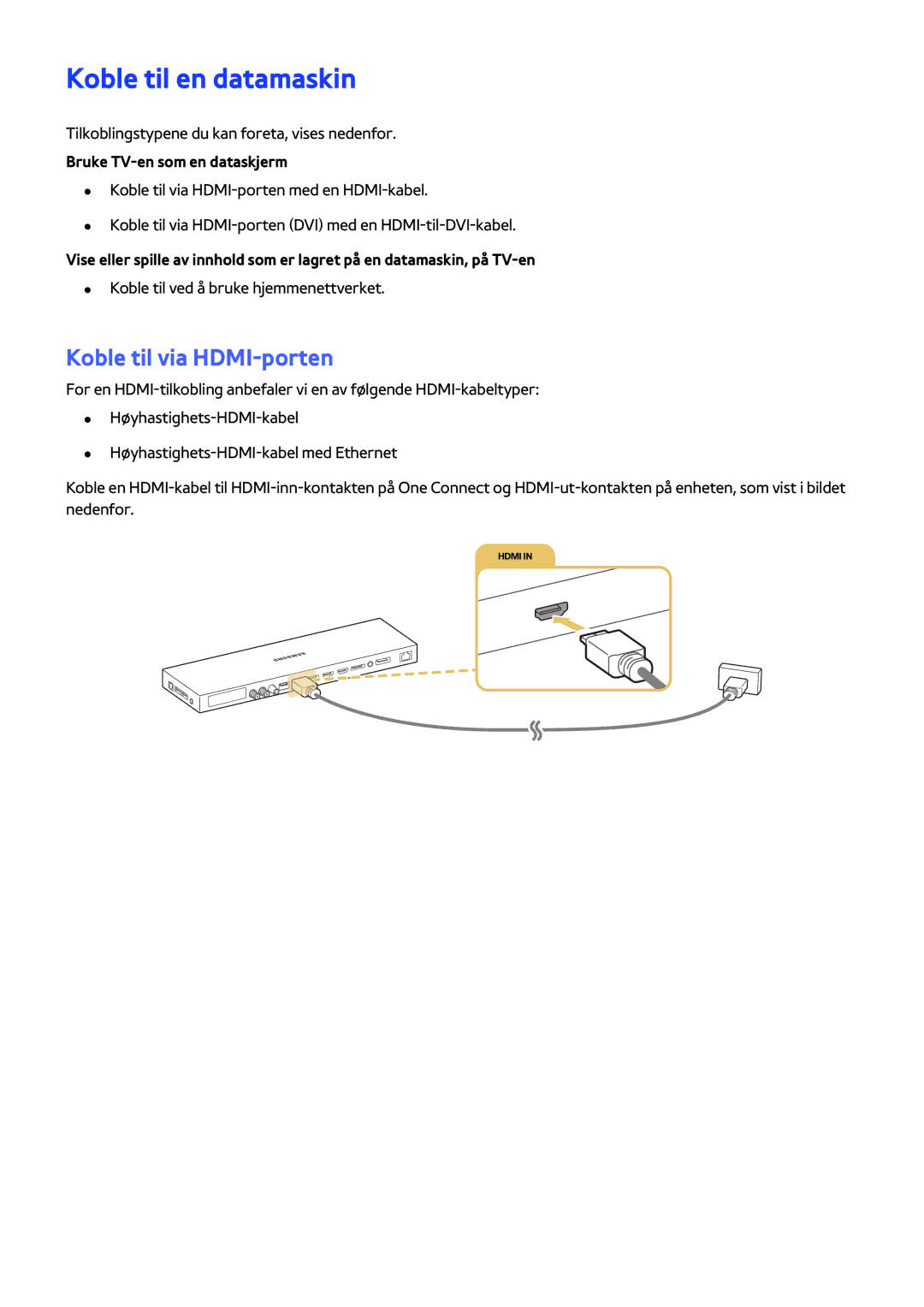 Samsung UE48JS9005QXXE Koble til en datamaskin, Koble til via HDMI-porten, Tilkoblingstypene du kan foreta, vises nedenfor 