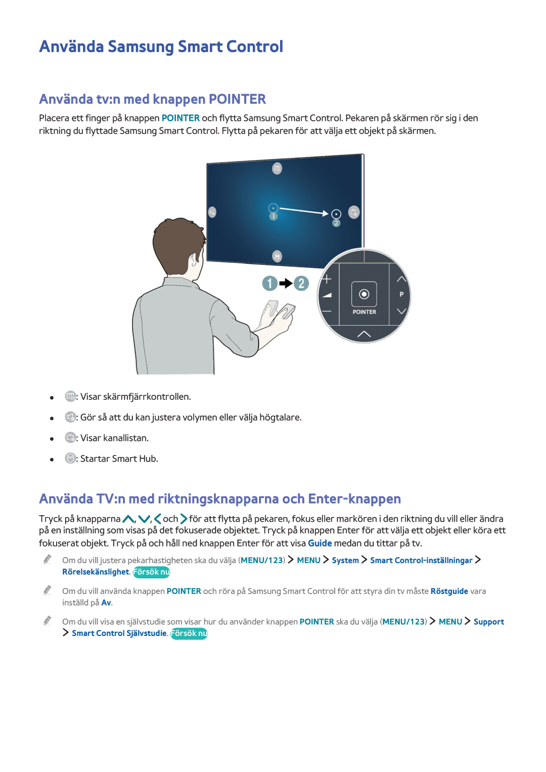 Samsung UE55JS9005QXXE manual Använda TVn med riktningsknapparna och Enter-knappen, Smart Control Självstudie. Försök nu 