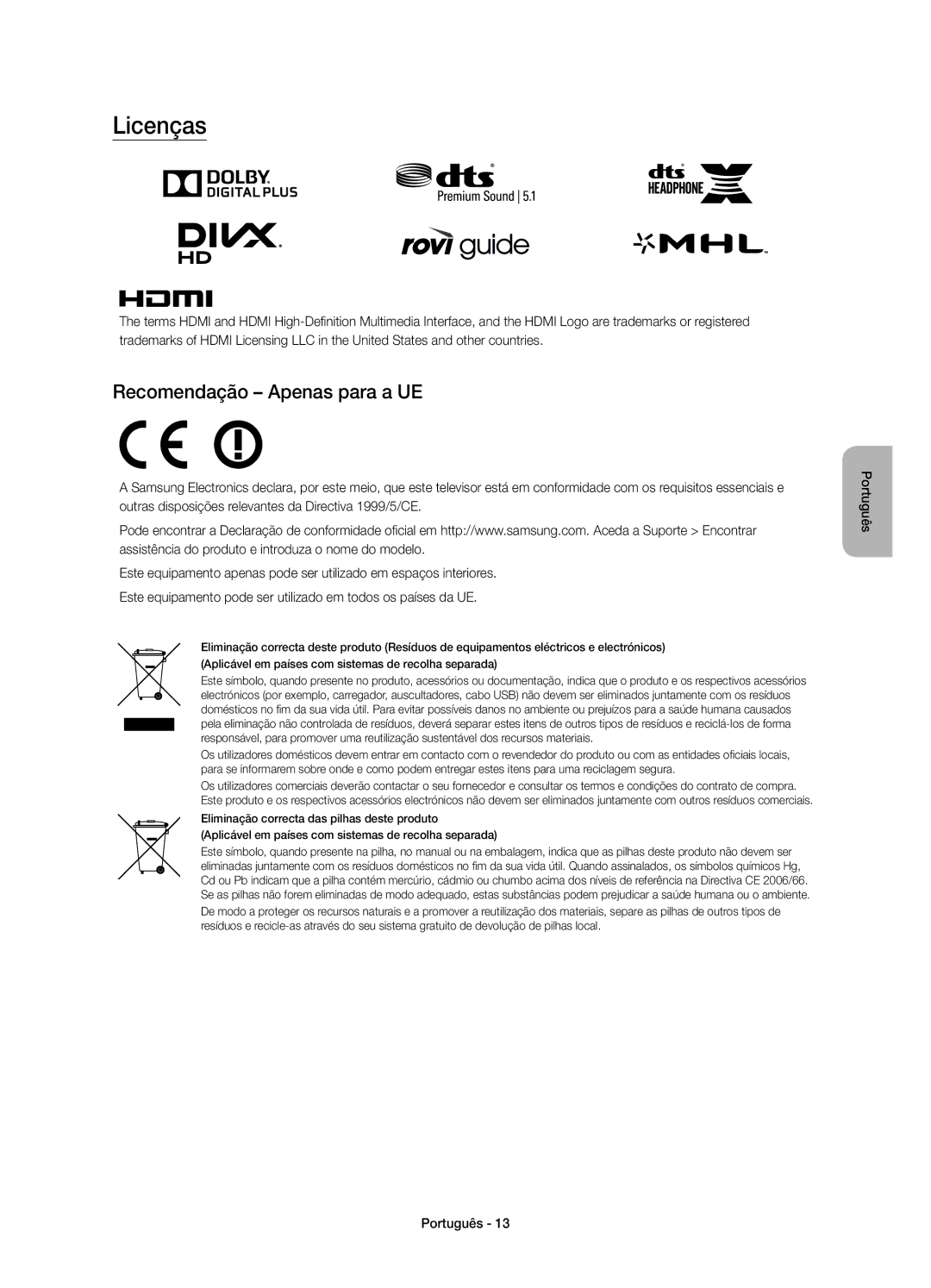 Samsung UE48JU6000KXZF, UE48JU6000KXXC, UE55JU6000KXXC, UE40JU6000KXXC manual Licenças, Recomendação Apenas para a UE 