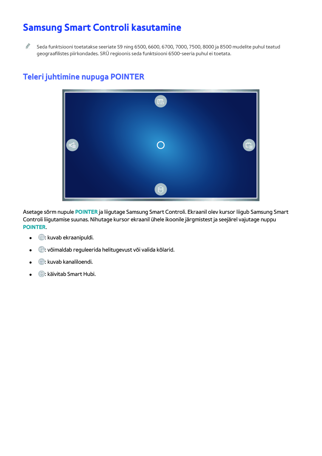 Samsung UE55JU6050UXZG, UE48JU6495UXZG, UE48JU6490UXZG Samsung Smart Controli kasutamine, Teleri juhtimine nupuga Pointer 