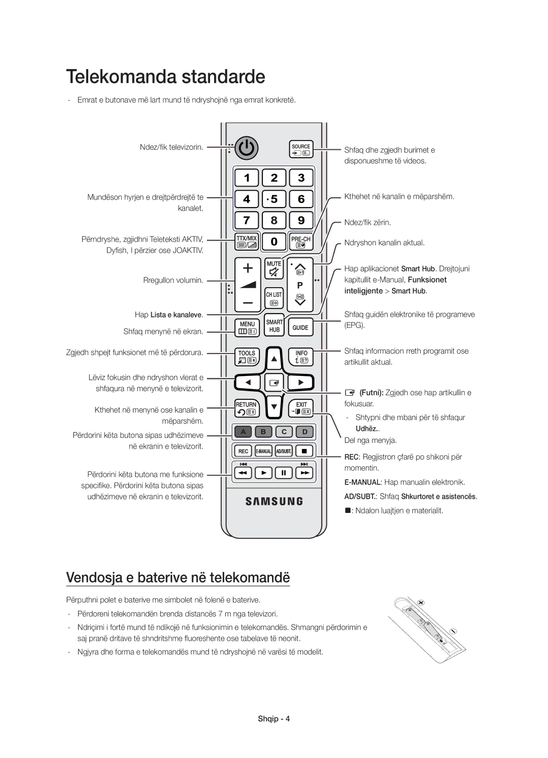 Samsung UE55JU6510SXXN, UE48JU6510SXXH, UE65JU6500WXXH manual Telekomanda standarde, Vendosja e baterive në telekomandë 