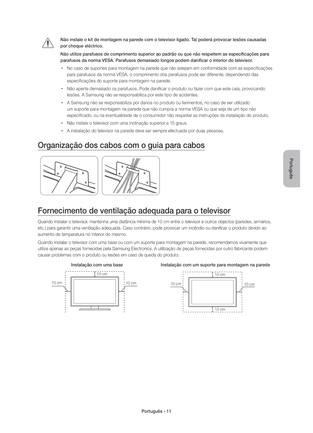 Samsung UE55JU6500KXZF Organização dos cabos com o guia para cabos, Fornecimento de ventilação adequada para o televisor 