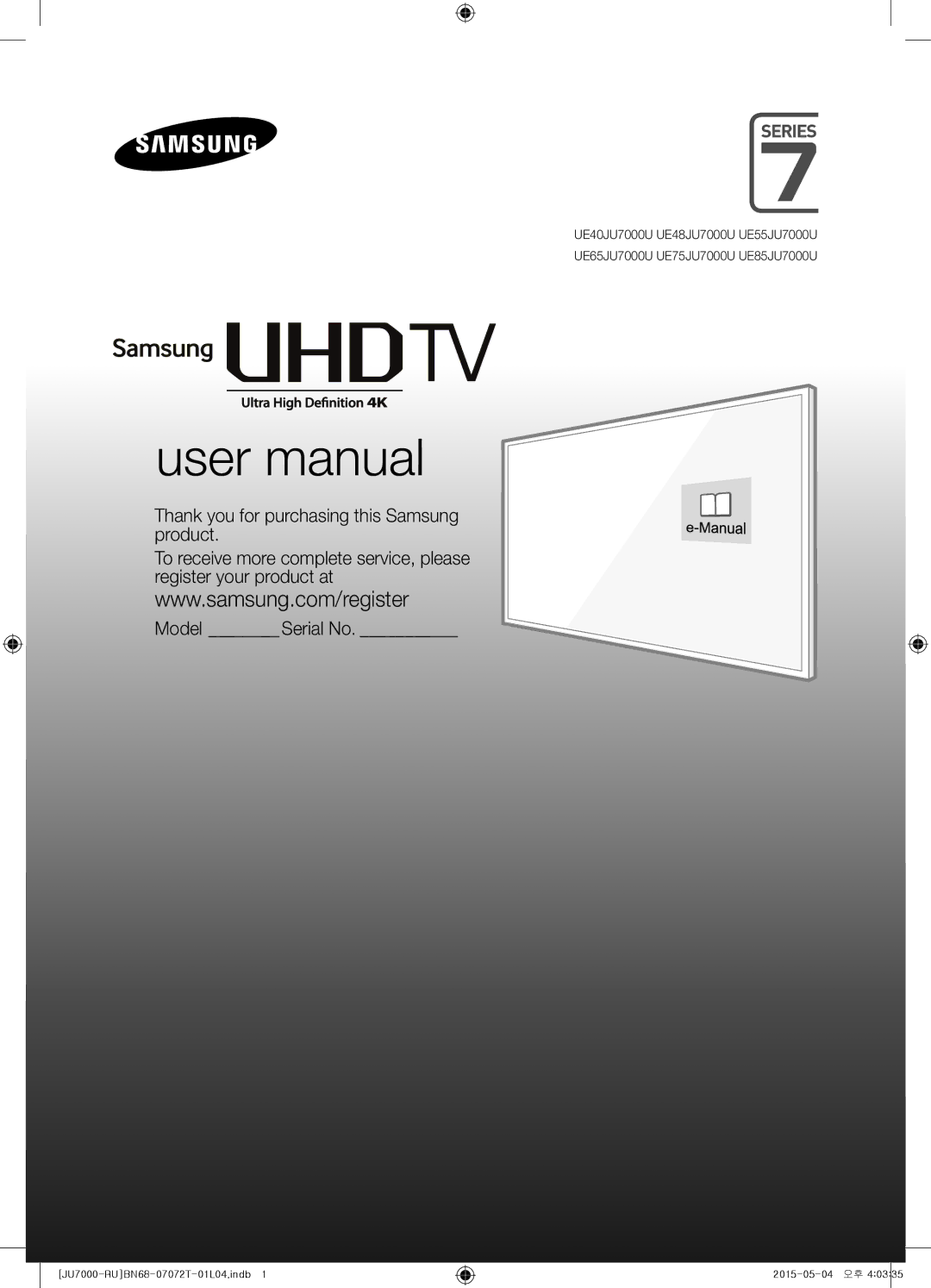 Samsung UE85JU7000UXRU, UE48JU7000UXMS, UE48JU7000UXRU, UE75JU7000UXRU manual JU7000-RUBN68-07072T-01L04.indb 2015-05-04 오후 