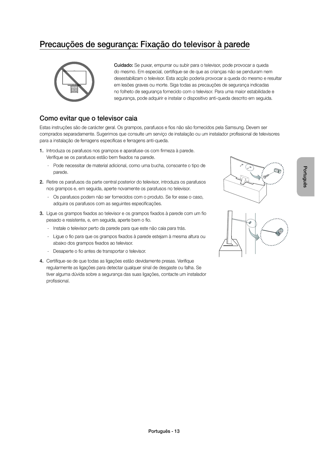 Samsung UE78JU7500TXXC manual Precauções de segurança Fixação do televisor à parede, Como evitar que o televisor caia 