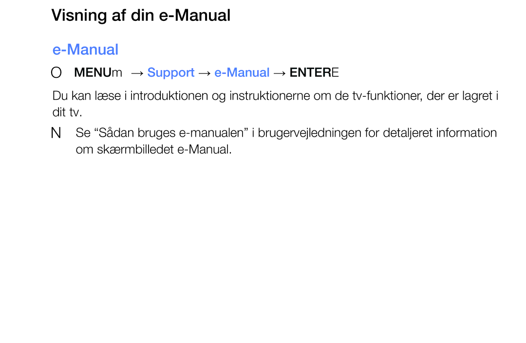 Samsung UE32K5105AKXXE, UE49K5105AKXXE, UE32K4105AKXXE manual Visning af din e-Manual, OO MENUm → Support → e-Manual → Entere 