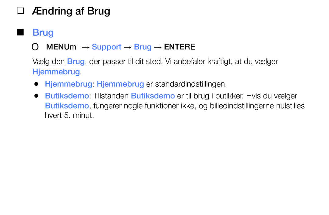 Samsung UE32K4105AKXXE, UE49K5105AKXXE, UE32K5105AKXXE, UE40K5105AKXXE, UE55K5105AKXXE manual Ændring af Brug, Hjemmebrug 