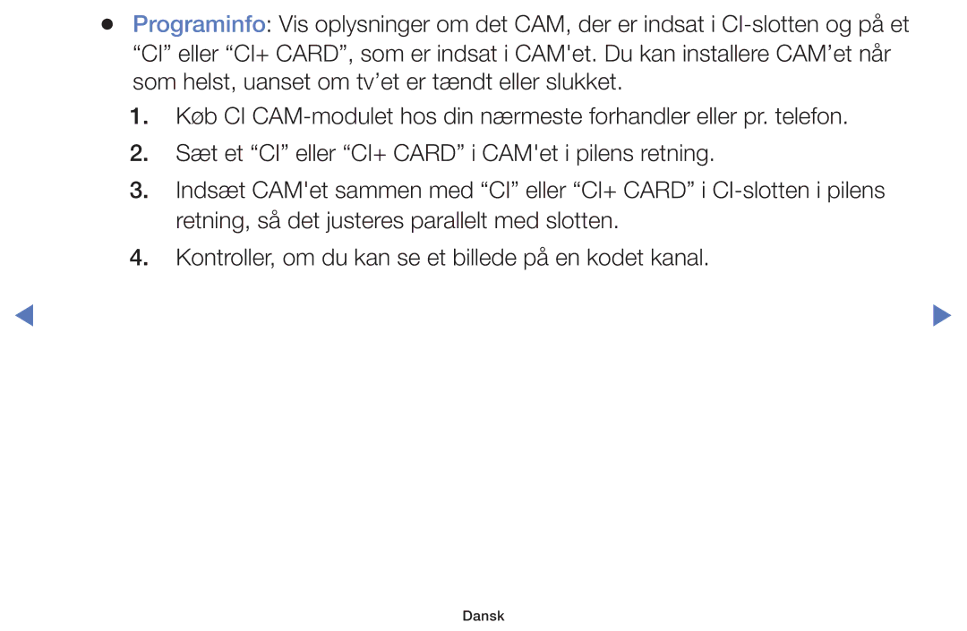 Samsung UE49K5105AKXXE, UE32K5105AKXXE, UE32K4105AKXXE, UE40K5105AKXXE, UE55K5105AKXXE manual Dansk 