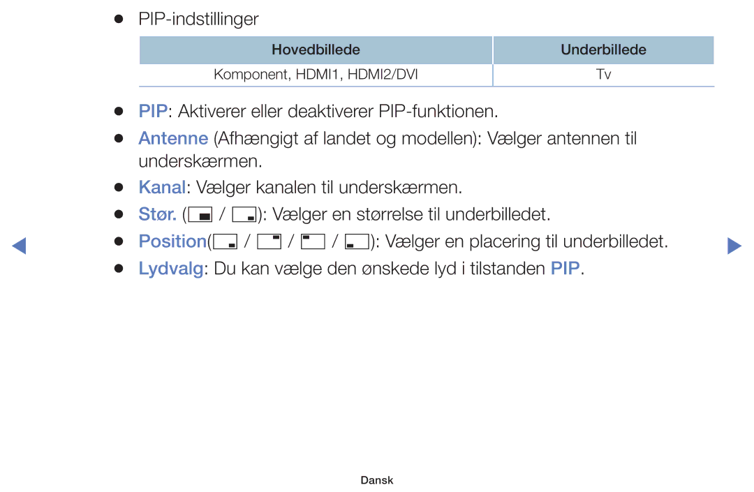 Samsung UE40K5105AKXXE, UE49K5105AKXXE, UE32K5105AKXXE, UE32K4105AKXXE, UE55K5105AKXXE manual PIP-indstillinger 