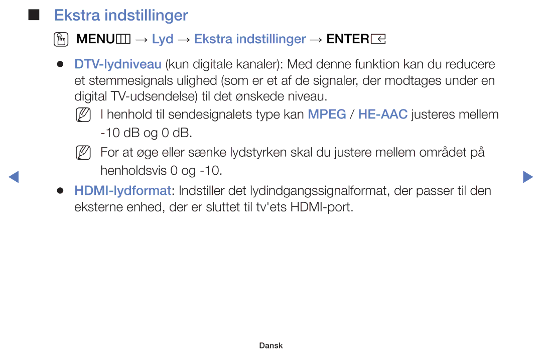 Samsung UE55K5105AKXXE, UE49K5105AKXXE, UE32K5105AKXXE, UE32K4105AKXXE OO MENUm → Lyd → Ekstra indstillinger → Entere 