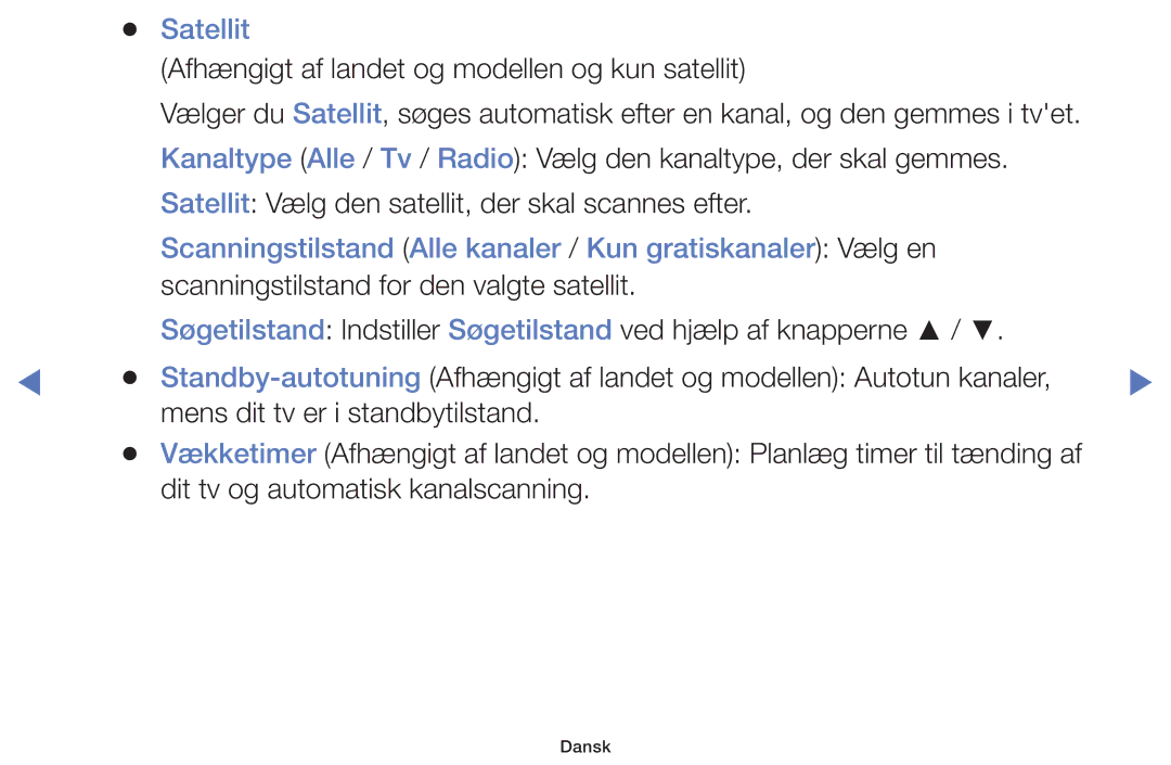 Samsung UE32K5105AKXXE, UE49K5105AKXXE, UE32K4105AKXXE Satellit, Scanningstilstand Alle kanaler / Kun gratiskanaler Vælg en 